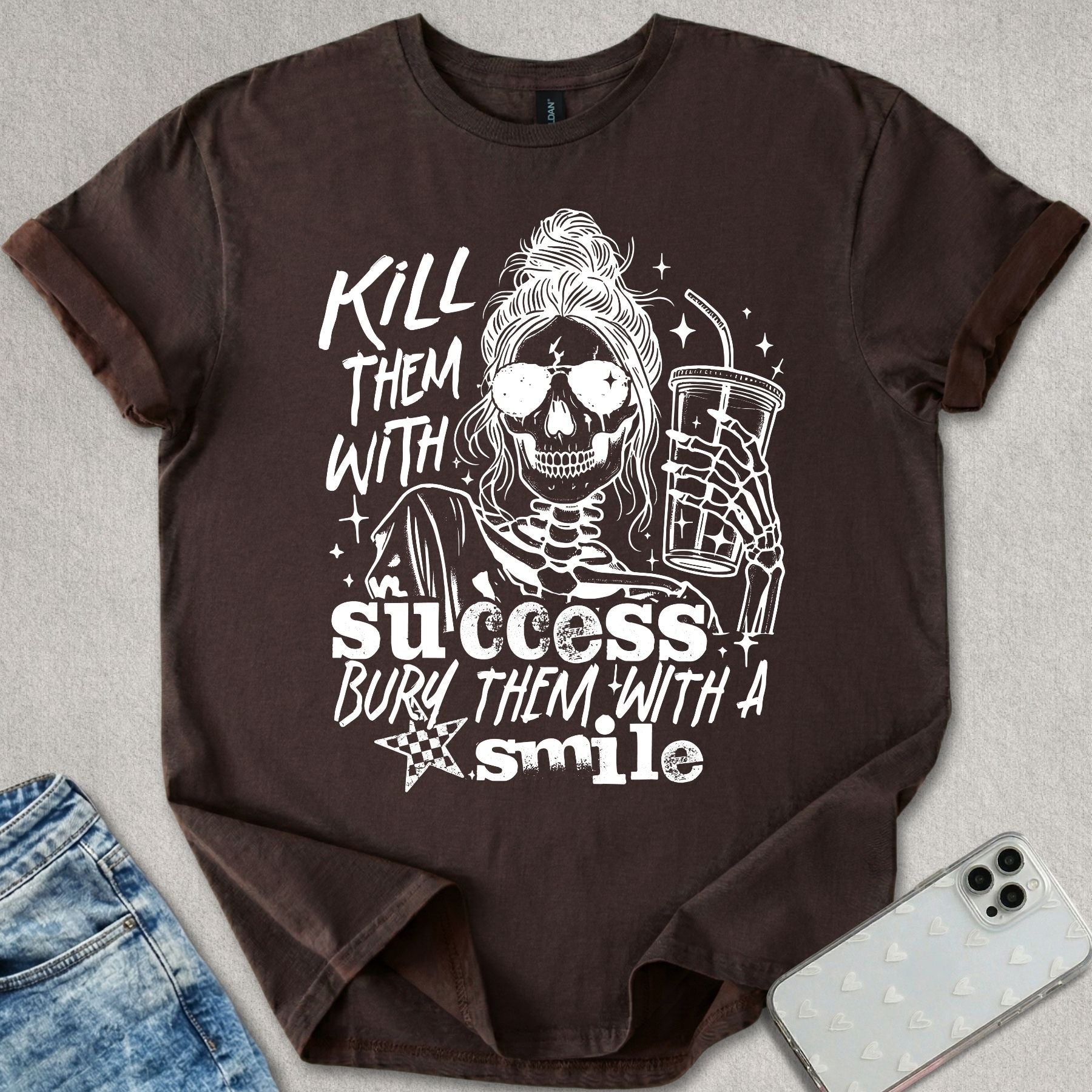 Kill Them With Success T-shirt
