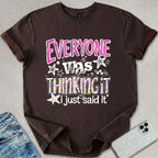 I Just Said It T-shirt