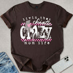 Crazy Mom Life T-shirt