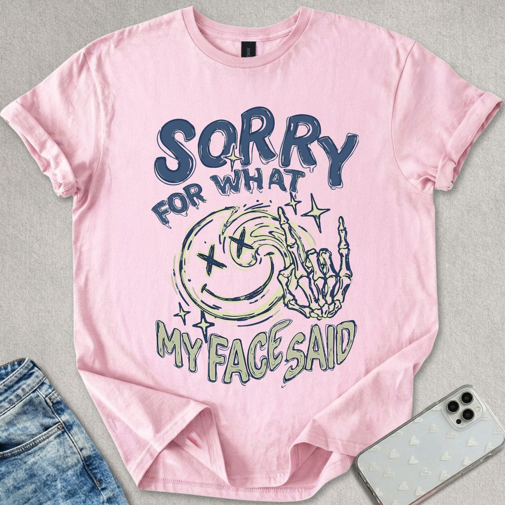 Sorry My Face T-shirt