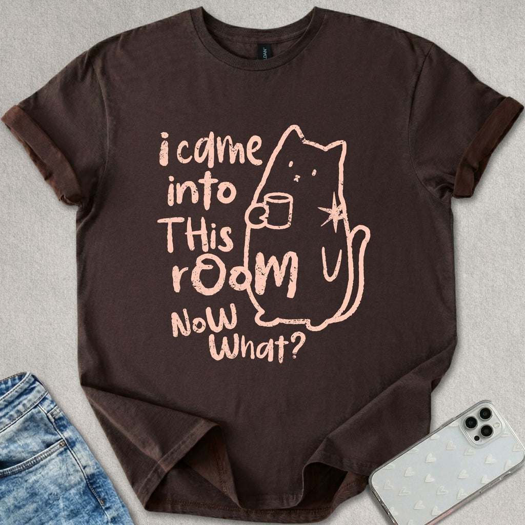 Now What? T-shirt