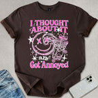 I Thought About It T-shirt