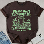 Already Interested T-shirt