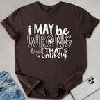 ...But That's Unlikely T-shirt