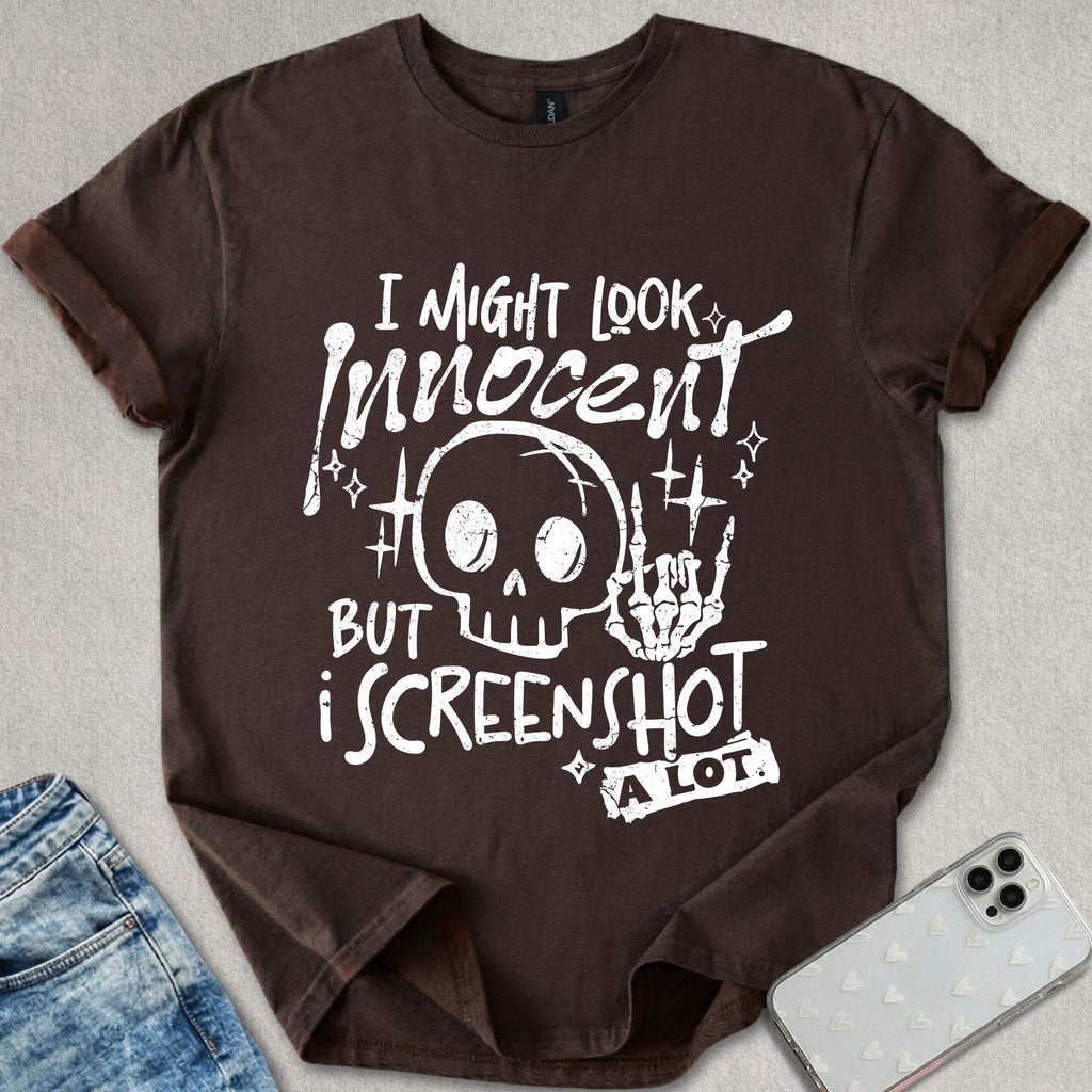 I Might Look Innocent T-shirt