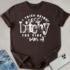 Less B*tchy T-shirt