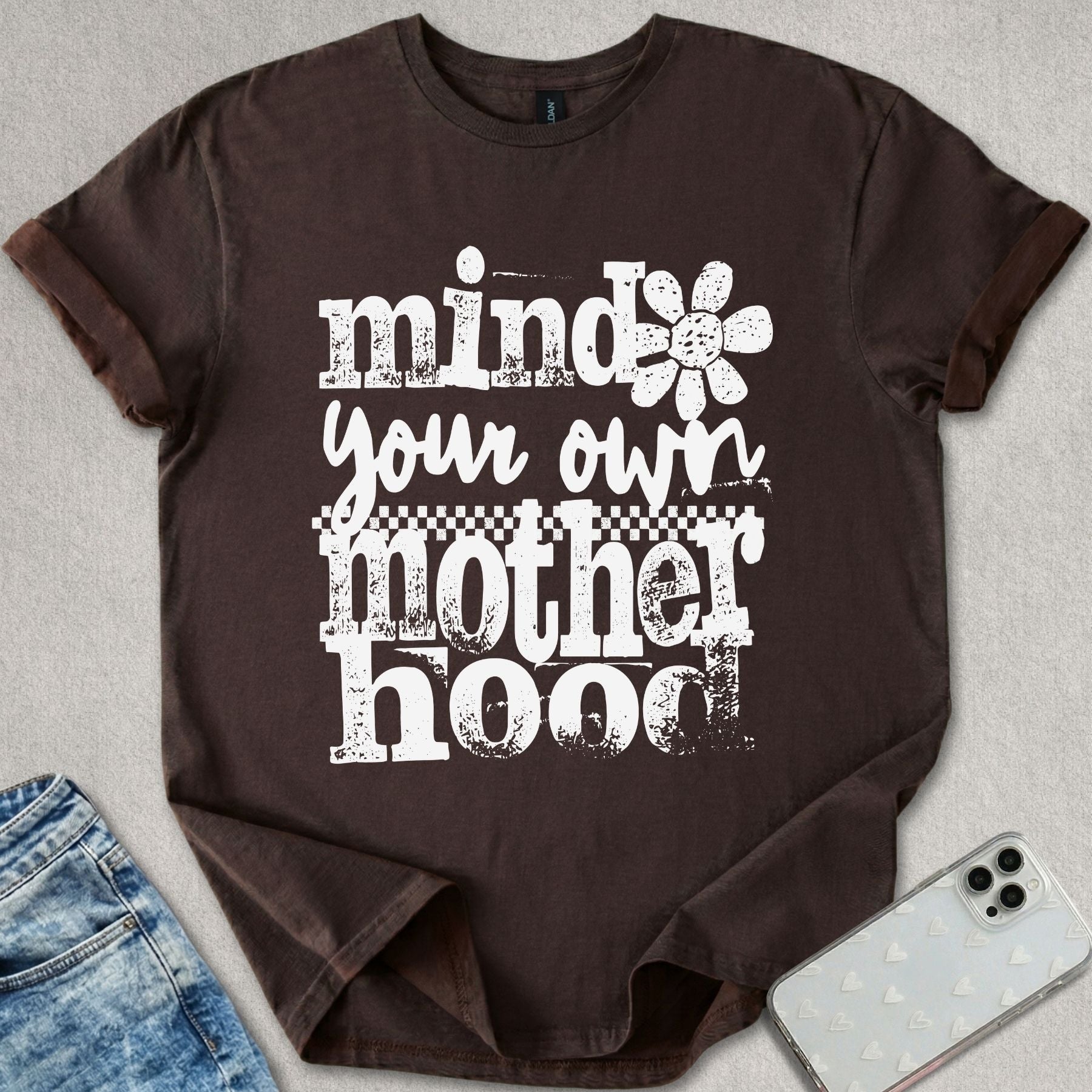 Mind Your Own Motherhood T-shirt