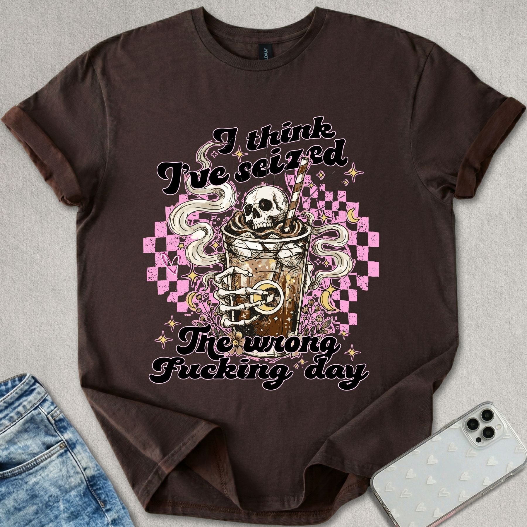 Seized The Wrong Day T-shirt