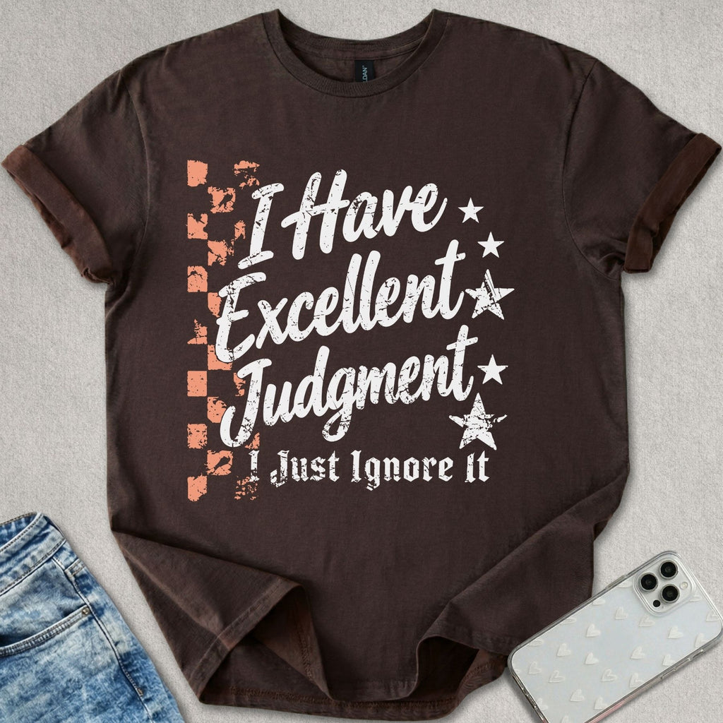 Excellent Judgement T-shirt