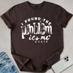 It's Me Again T-shirt