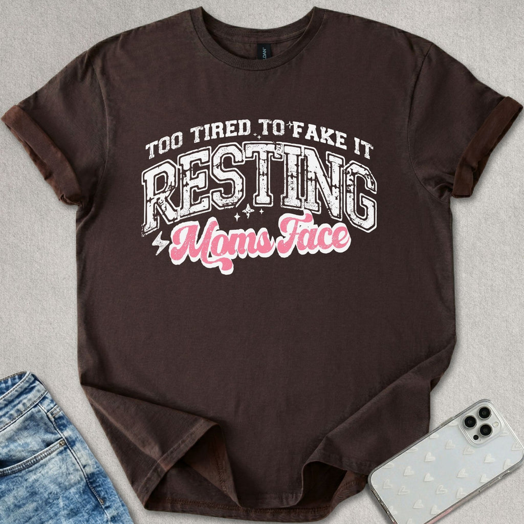 Resting Moms Face T-shirt