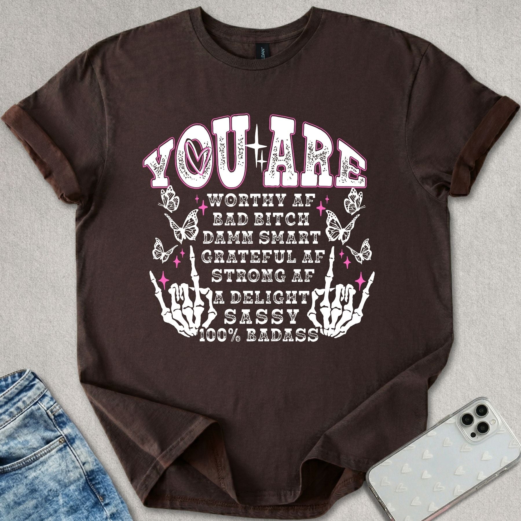 You Are Worthy AF T-shirt