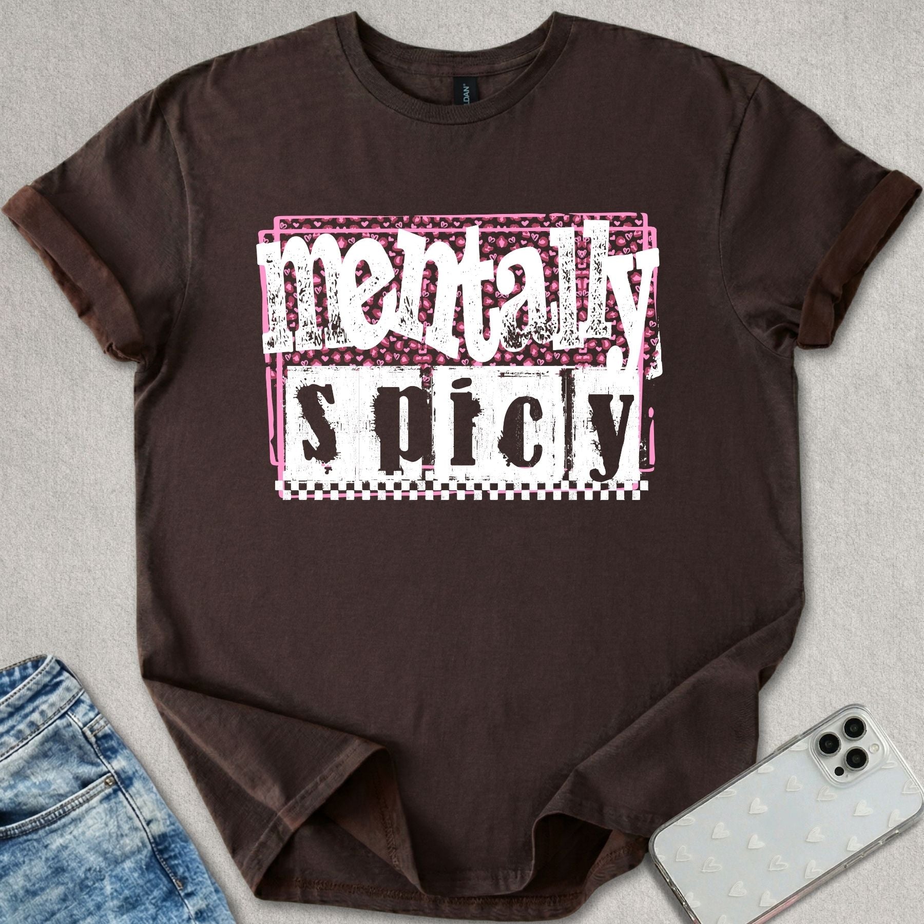 Mentally Spicy T-shirt
