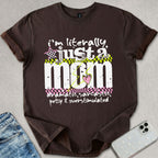 Just A Mom T-shirt