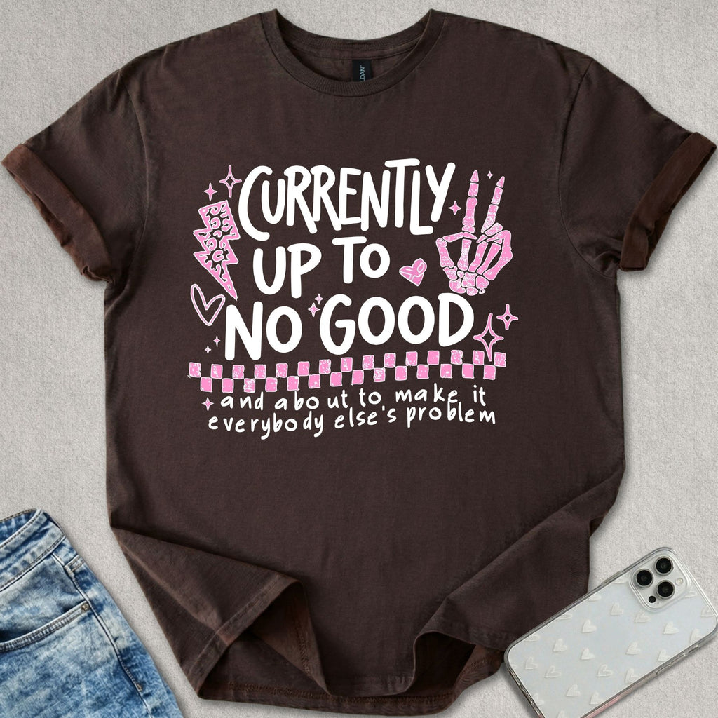 Up To No Good T-shirt