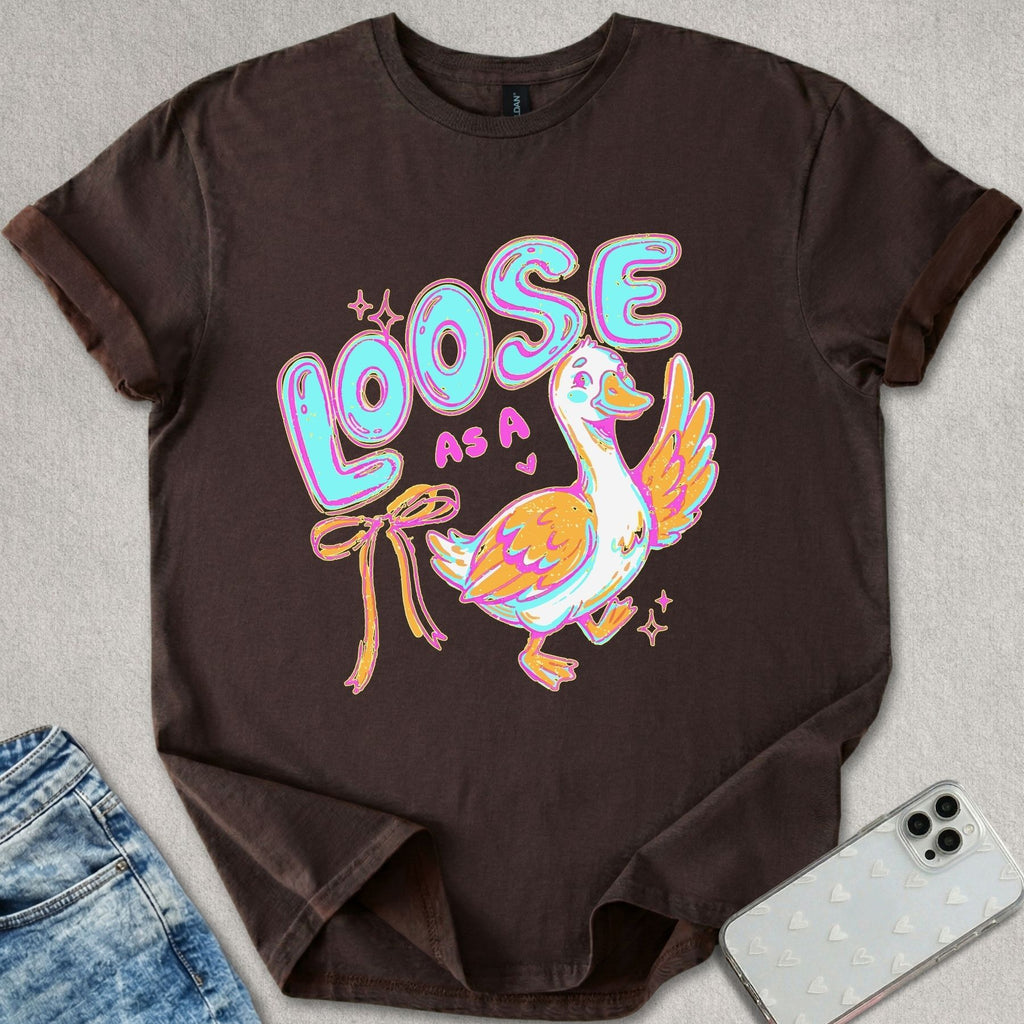 Loose As A Goose T-shirt