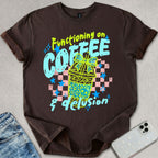 Functioning On Coffee T-shirt