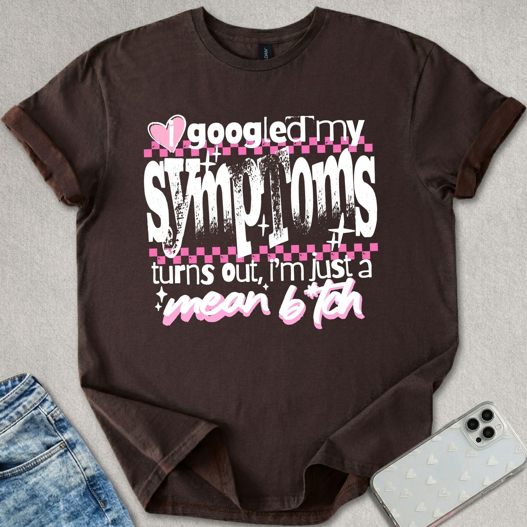 Turns Out I'm A Mean B*tch T-shirt
