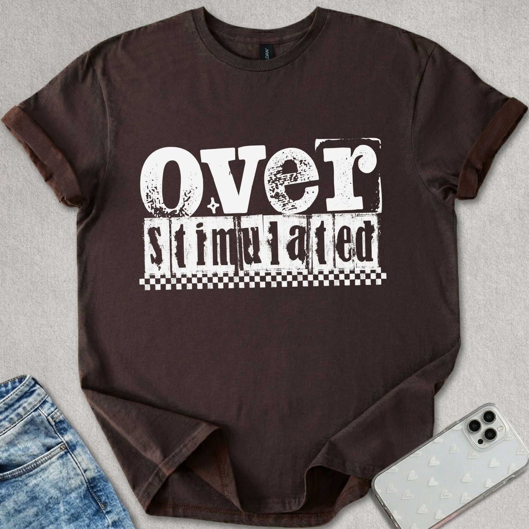 Over Stimulated T-shirt