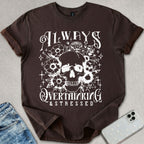 Always Overthinking T-shirt