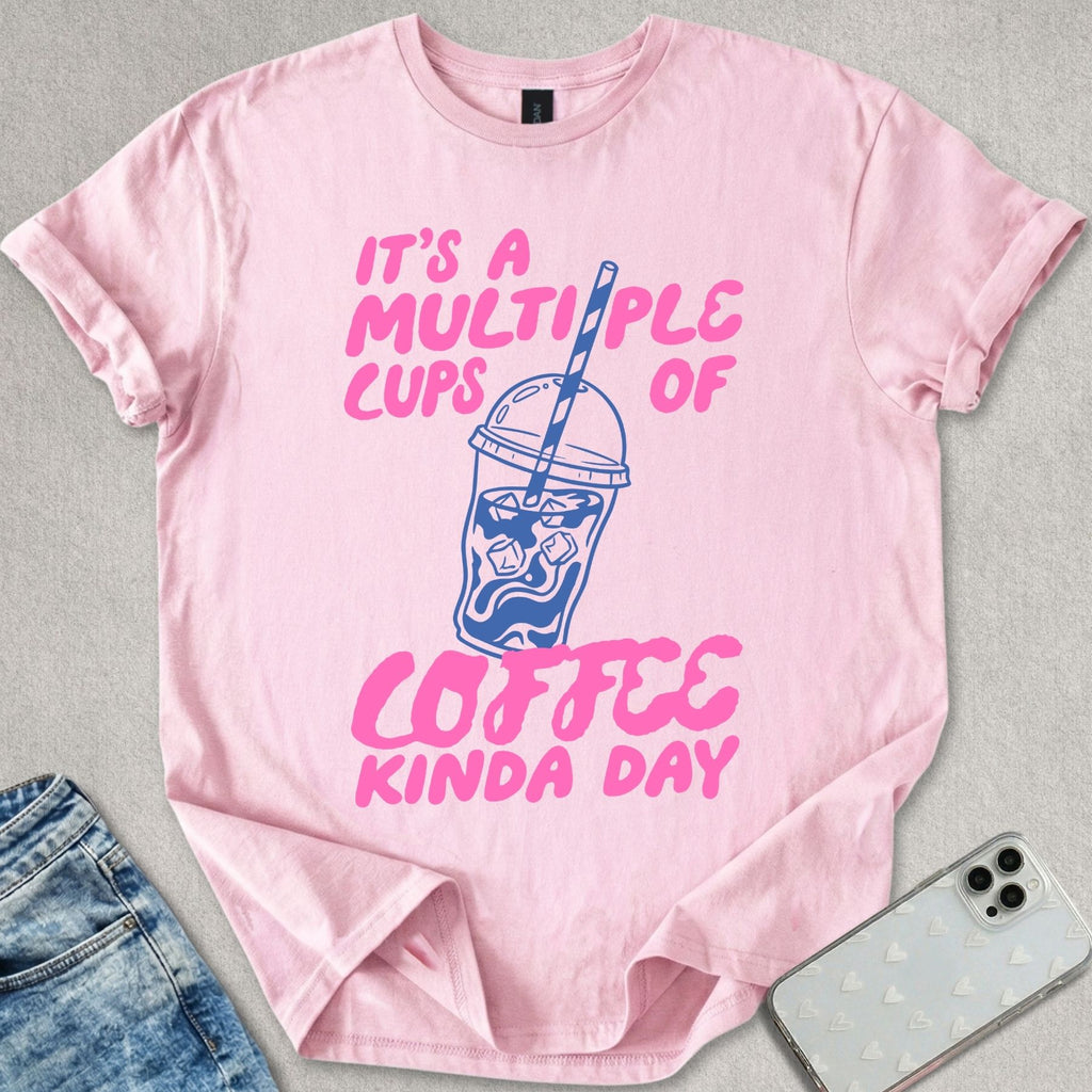 Multiple Cups Of Coffee T-shirt