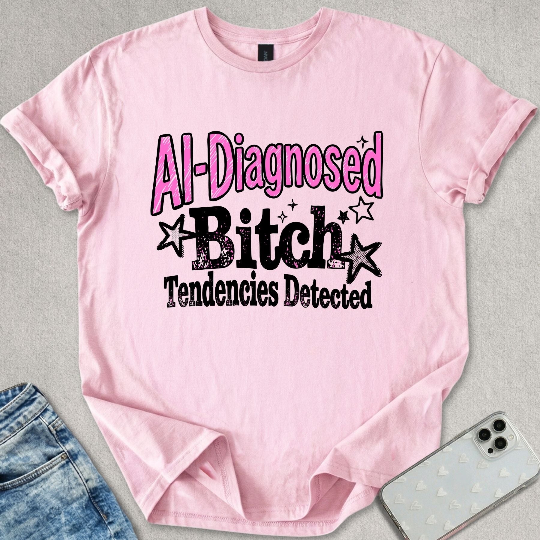 B*tch Tendencies Detected T-shirt