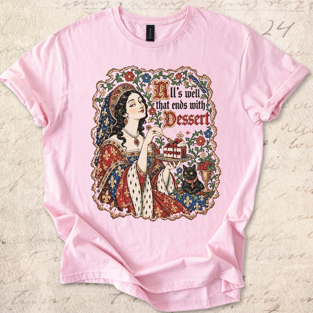 All's Well Dessert T-shirt