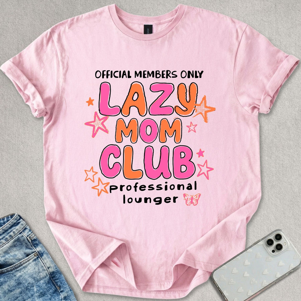 Lazy Mom Club T-shirt