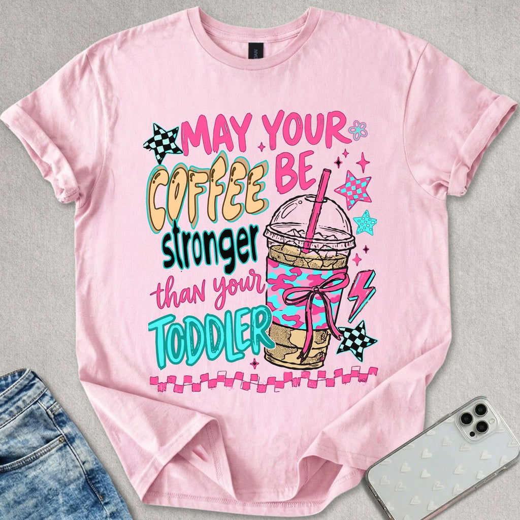 Stronger Coffee T-shirt