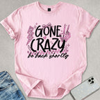Gone Crazy T-shirt