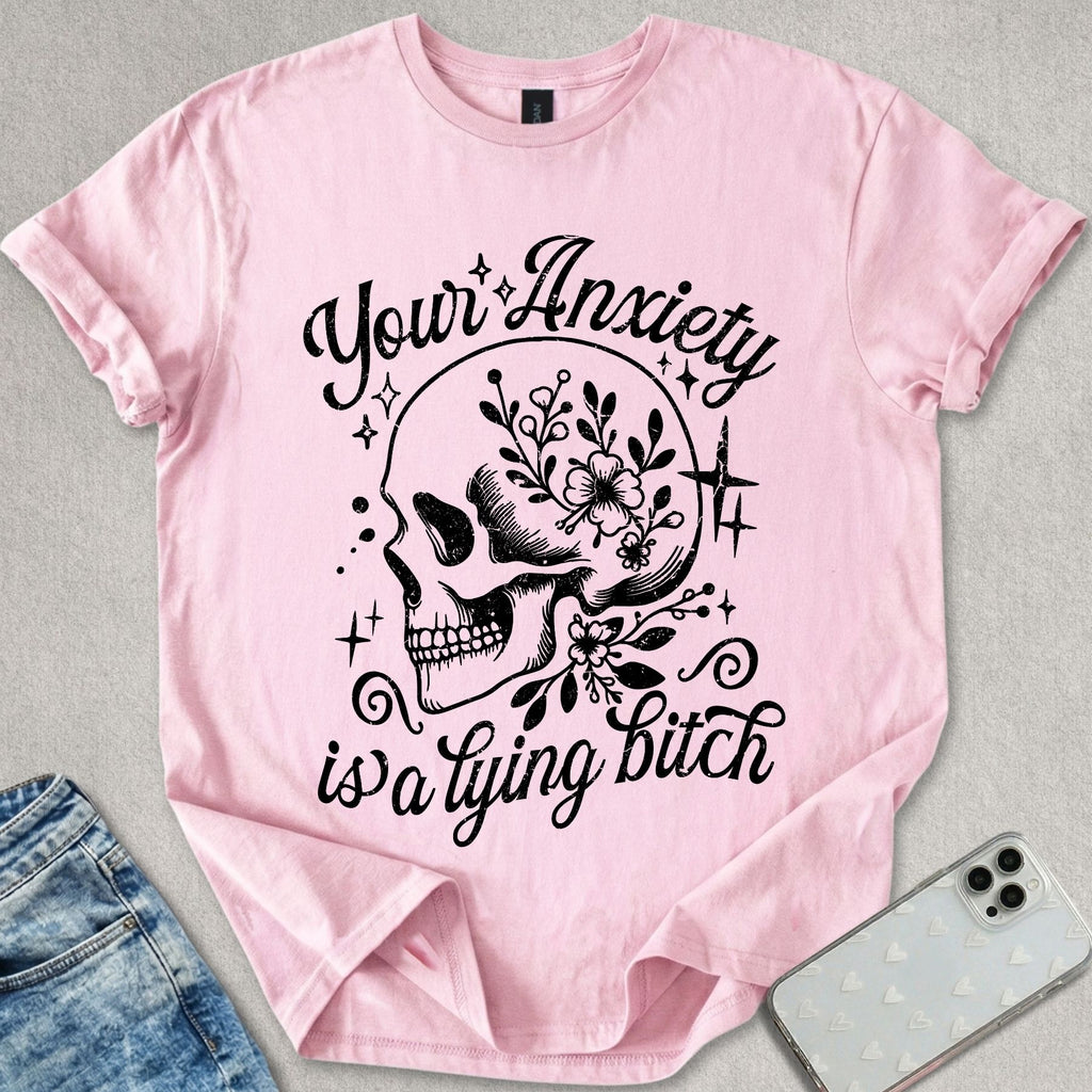 Your Anxiety T-shirt