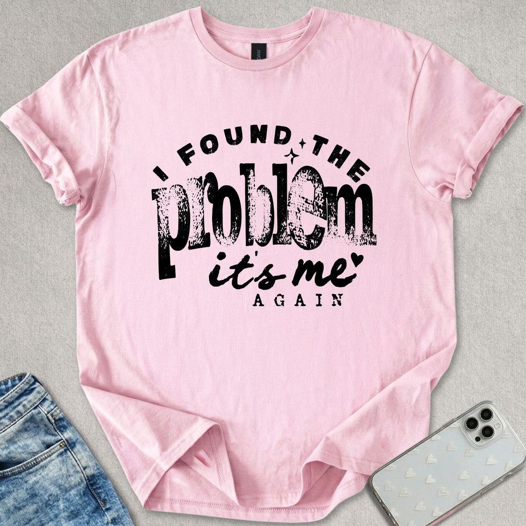 It's Me Again T-shirt