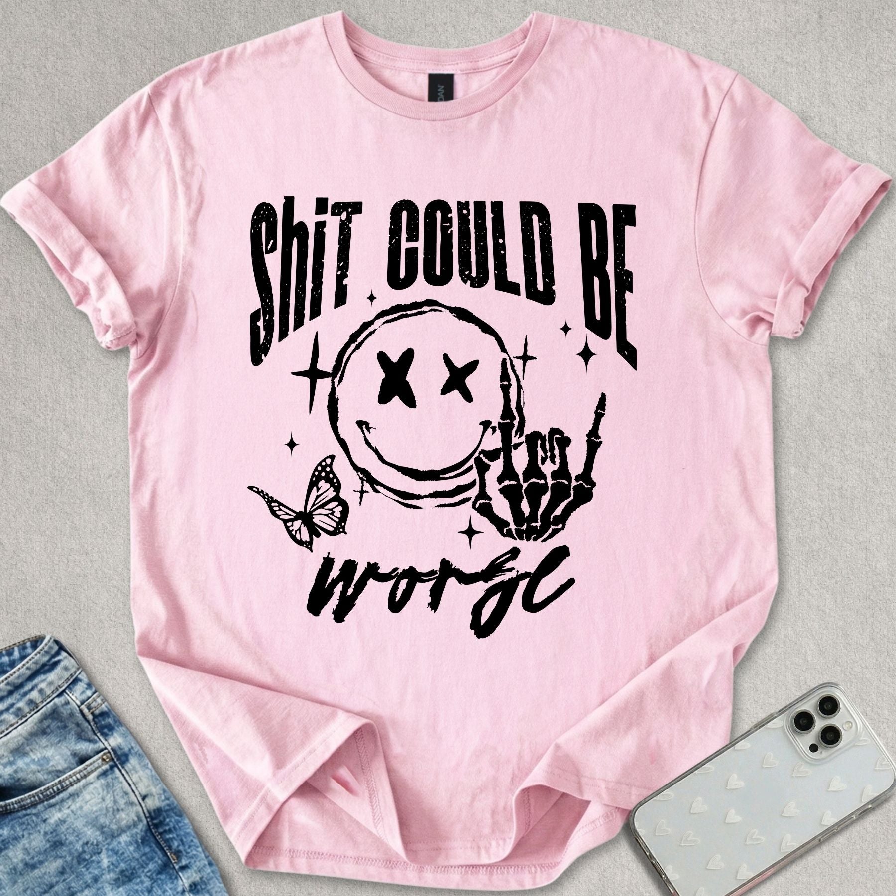 Sh*t Can Be Worse T-shirt
