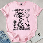 I Asked Myself T-shirt