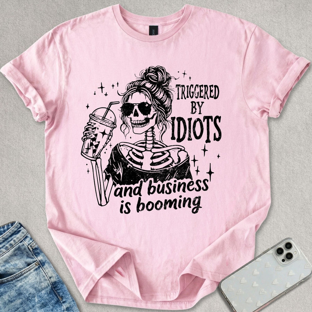 Triggered By Idiots T-shirt