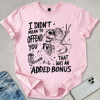 Added Bonus T-shirt