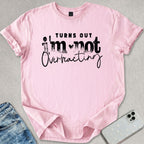 Not Overreacting T-shirt