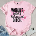 Exhausted B*tch T-shirt