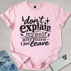 I Just Leave T-shirt