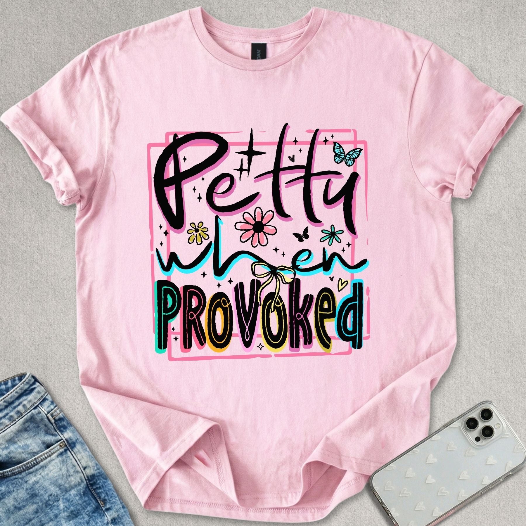 Petty When Provoked T-shirt