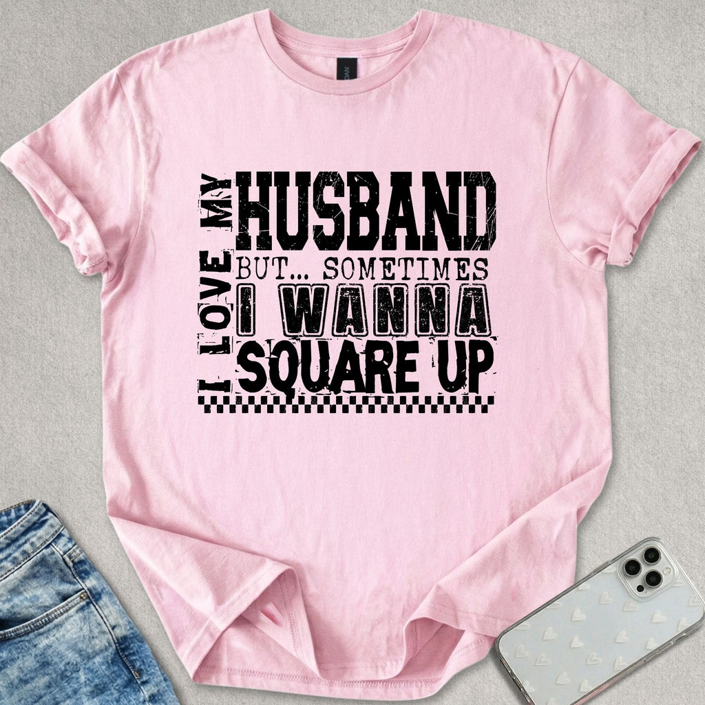 I Love My Husband T-shirt