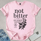 Not Bitter T-shirt