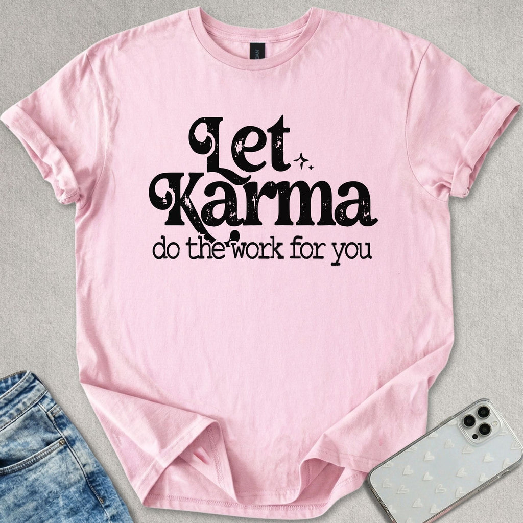 Let Karma T-shirt