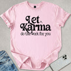 Let Karma T-shirt