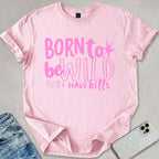Born To Be Wild T-shirt