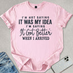 It Got Better T-shirt