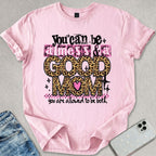 Good Mom Mess T-shirt