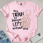 My Train Left T-shirt