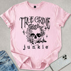 True Crime Junkie T-shirt