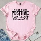 Swearing Felt More Natural T-shirt